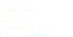 Centerleder Flemming Hansen Bredgade 82 7441Bording 28 78 64 86 / 40 31 46 76 hallen@bordinghallen.dk